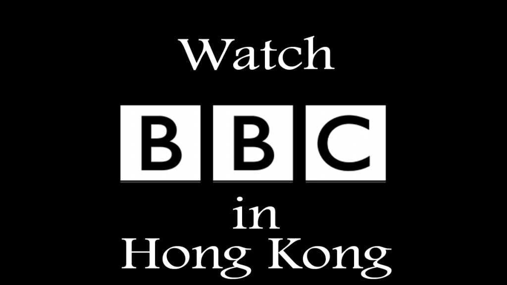 Watch BBC in Hong Kong
