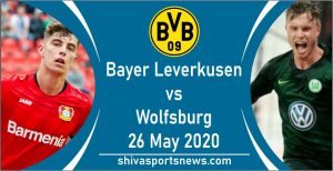 Bayer Leverkusen vs Wolfsburg 26 may bundesliga match live