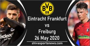 Eintracht Frankfurt vs Freiburg 26 may bundesliga