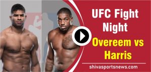 Overeem vs Harris UFC Fight night live