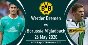Werder Bremen vs Borussia M’gladbach Live Stream Today 26 May Bundesliga