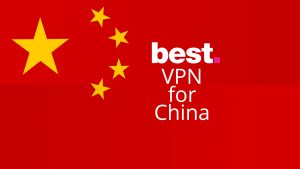 Best VPN for China 2021 With Discount Price – Don’t Miss !!