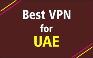 BEST UAE VPN services