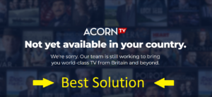 How to Access unblock acorn TV anywhere outside us