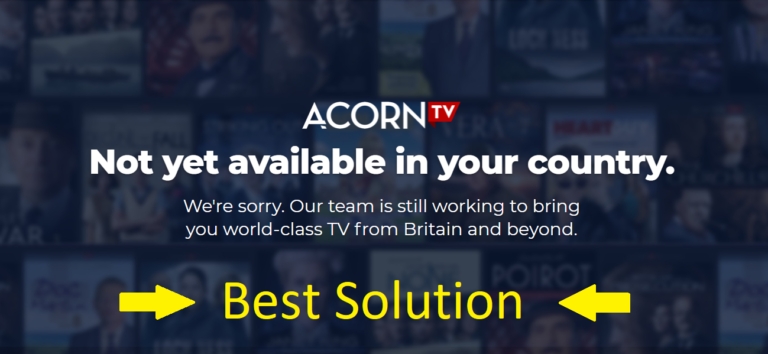 How to Watch & Unblock Acorn TV in UK, Australia, Canada Anywhere outside US