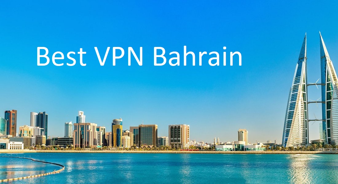 Best VPN for Bahrain