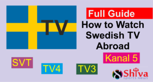 How to Watch Swedish TV in USA, UK or Outside Sweden Abroad