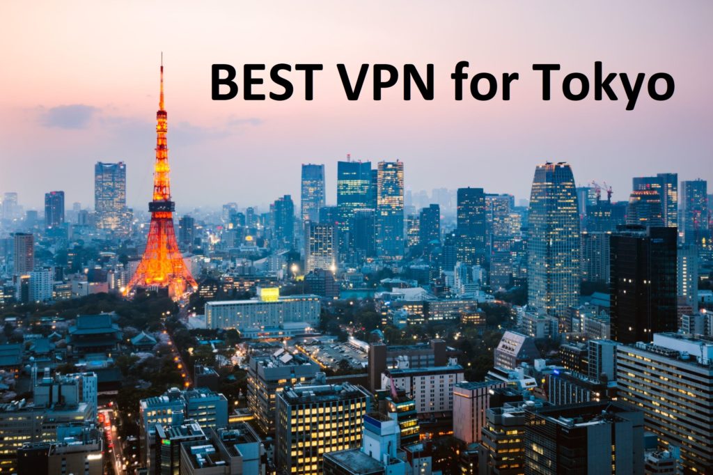 Best VPN for tokyo