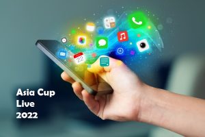 Mobile apps to watch asia cup live 2022