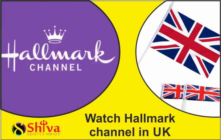 Guide to Unblock Hallmark channel in UK Via VPN