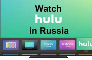 How to Watch Hulu TV in Russia