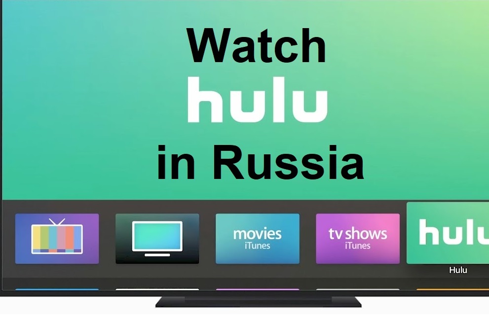 Watch hulu TV in Russia with vpn